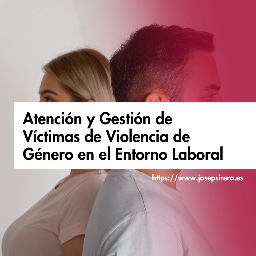 Atención y Gestión de Víctimas de Violencia de Género en el Entorno Laboral